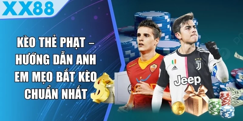Kèo Thẻ Phạt